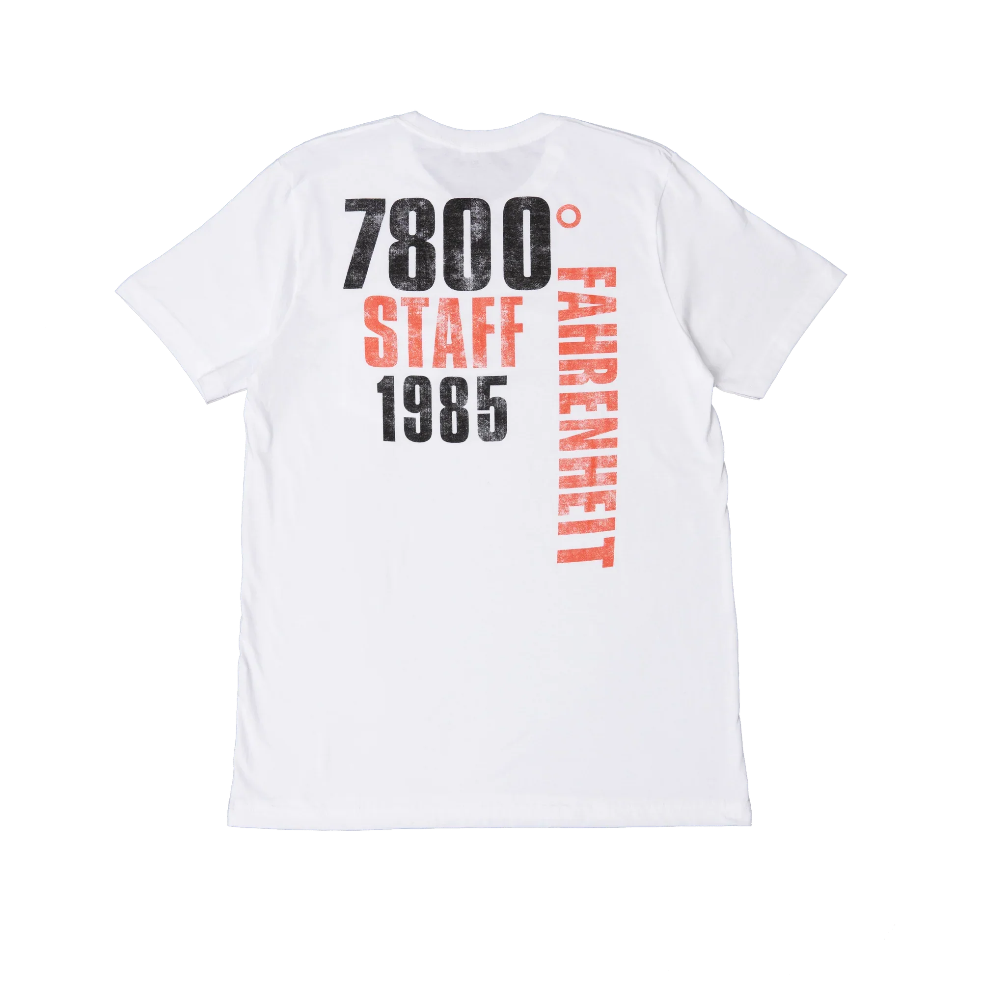 7800° Fahrenheit Staff T-Shirt - Image 7